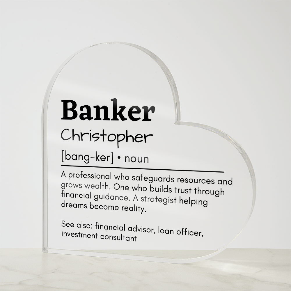 Personalized Banker Printed Heart Shaped Acrylic Plaque