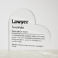 Personalized Lawyer Printed Heart Shaped Acrylic Plaque