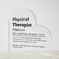 Personalized Physical Therapist Printed Heart Shaped Acrylic Plaque