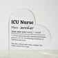 Personalized ICU Nurse Printed Heart Shaped Acrylic Plaque