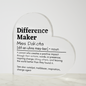 Personalized Difference Maker Printed Heart Shaped Acrylic Plaque
