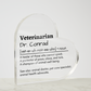 Personalized Veterinarian Printed Heart Shaped Acrylic Plaque
