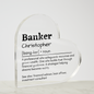 Personalized Banker Printed Heart Shaped Acrylic Plaque