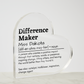 Personalized Difference Maker  Printed Heart Shaped Acrylic Plaque