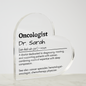 Personalized Oncologist Printed Heart Shaped Acrylic Plaque
