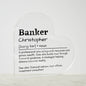 Personalized Banker Printed Heart Shaped Acrylic Plaque