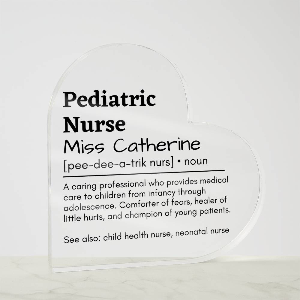 Personalized Pediatric Nursre Printed Heart Shaped Acrylic Plaque