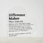 Personalized Difference Maker Printed Heart Shaped Acrylic Plaque