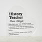 Personalized History Teacher Printed Heart Shaped Acrylic Plaque