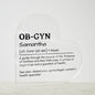 Personalized OB-GYN Printed Heart Shaped Acrylic Plaque