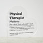 Personalized Physical Therapist Printed Heart Shaped Acrylic Plaque