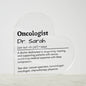 Personalized Oncologist Printed Heart Shaped Acrylic Plaque