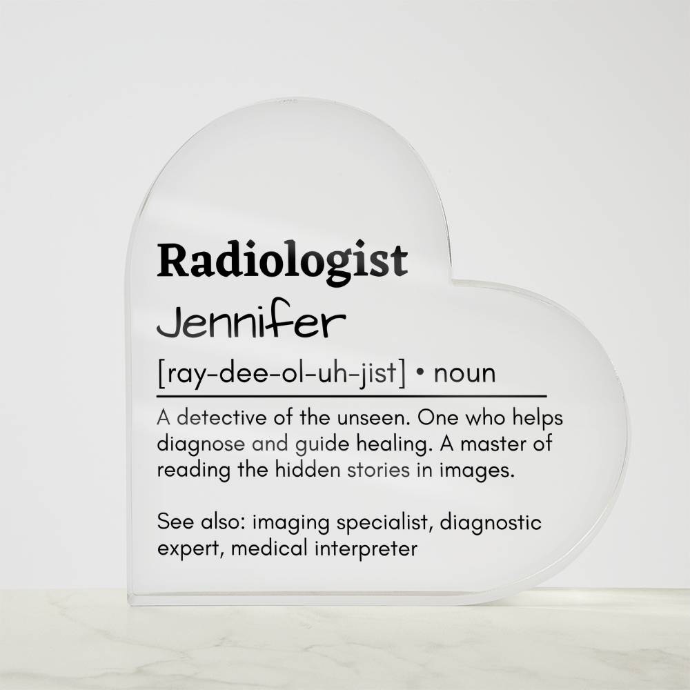 Personalized Radiologist Printed Heart Shaped Acrylic Plaque