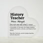 Personalized history teacher heart-shaped acrylic plaque