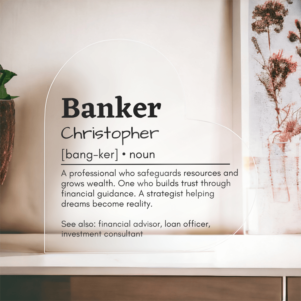 Personalized Banker Printed Heart Shaped Acrylic Plaque