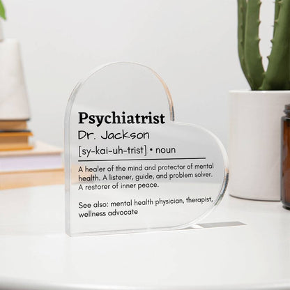 Personalized Psychiatrist Printed Heart Shaped Acrylic Plaque