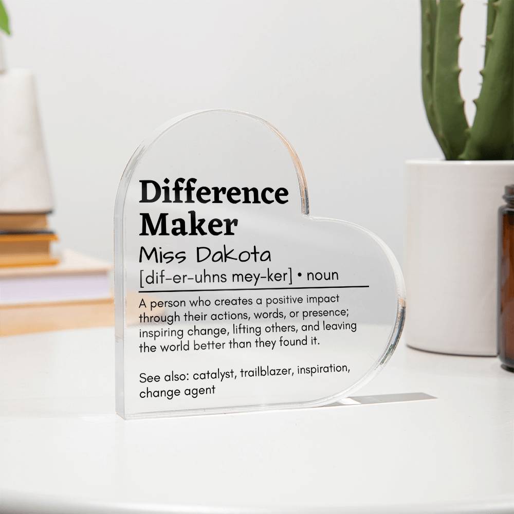 Personalized Difference Maker  Printed Heart Shaped Acrylic Plaque