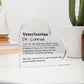 Personalized Veterinarian Printed Heart Shaped Acrylic Plaque
