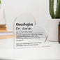 Personalized Oncologist Printed Heart Shaped Acrylic Plaque