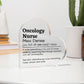 Personalized Oncology Nurse Printed Heart Shaped Acrylic Plaque