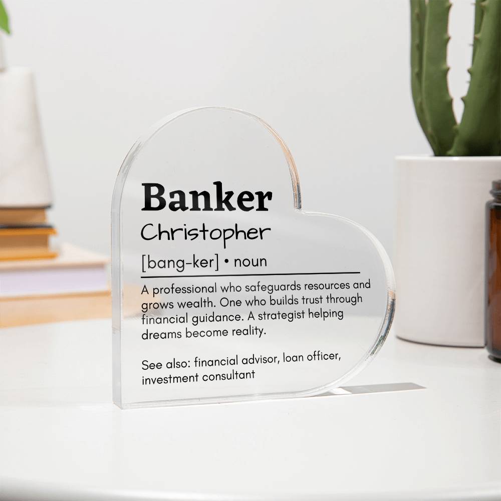 Personalized Banker Printed Heart Shaped Acrylic Plaque
