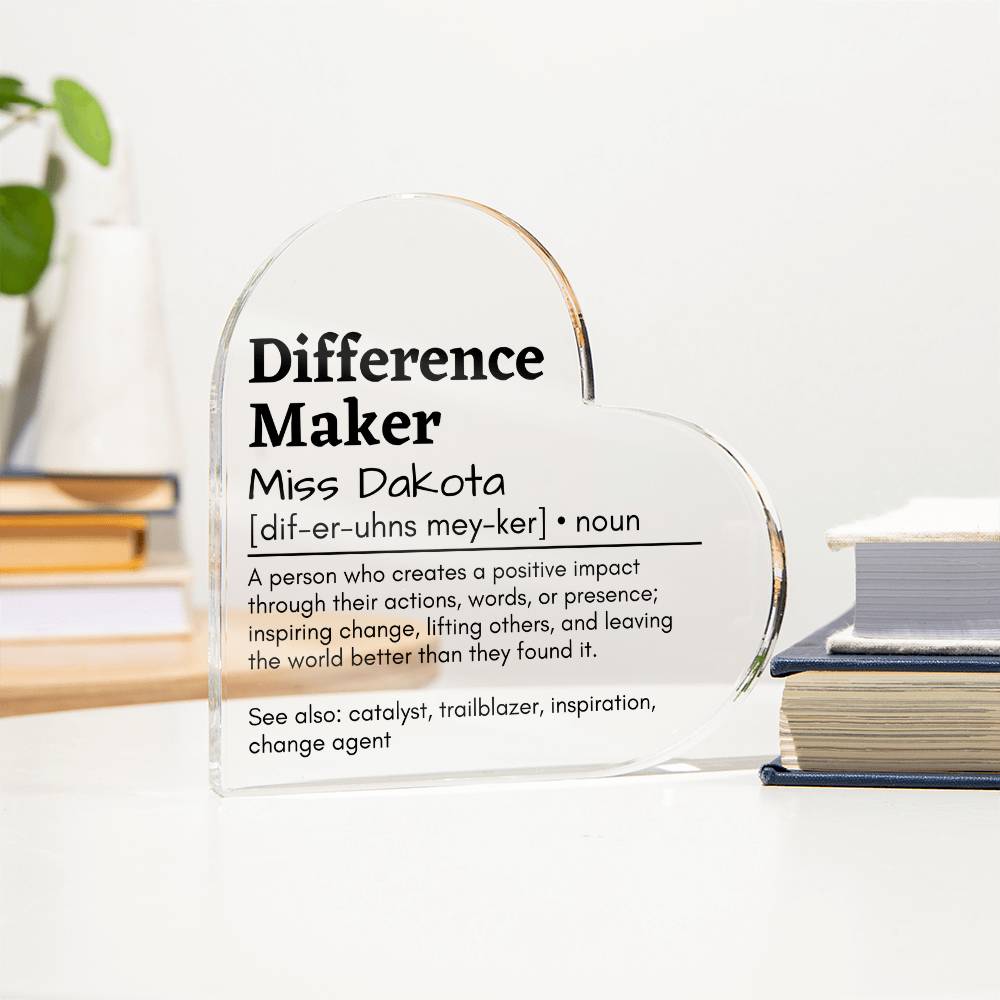 Personalized Difference Maker  Printed Heart Shaped Acrylic Plaque