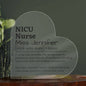 Personalized NICU Nurse Printed Heart Shaped Acrylic Plaque