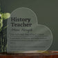 Personalized History Teacher Printed Heart Shaped Acrylic Plaque