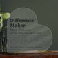 Personalized Difference Maker  Printed Heart Shaped Acrylic Plaque