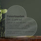 Personalized Veterinarian Printed Heart Shaped Acrylic Plaque
