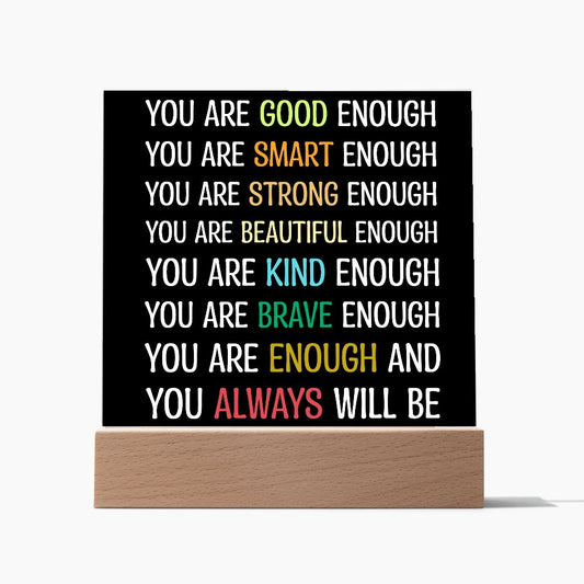 Almost Sold Out - You are Enough - Acrylic Plaque With Stand
