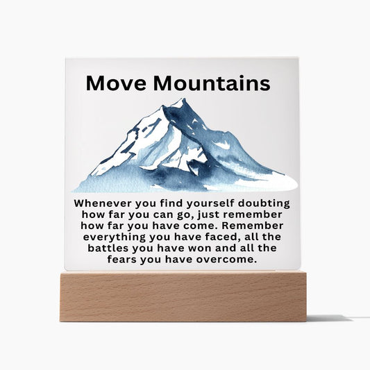 Almost Sold Out - Move Mountains - Acrylic Plaque With Stand