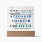 [Almost Sold Out] Always Remember for Boys / Men - Acrylic Plaque