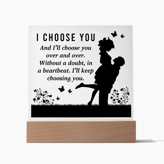 Almost Sold Out -I Choose You Acrylic Plaque With Stand