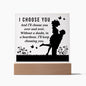 Almost Sold Out -I Choose You Acrylic Plaque With Stand