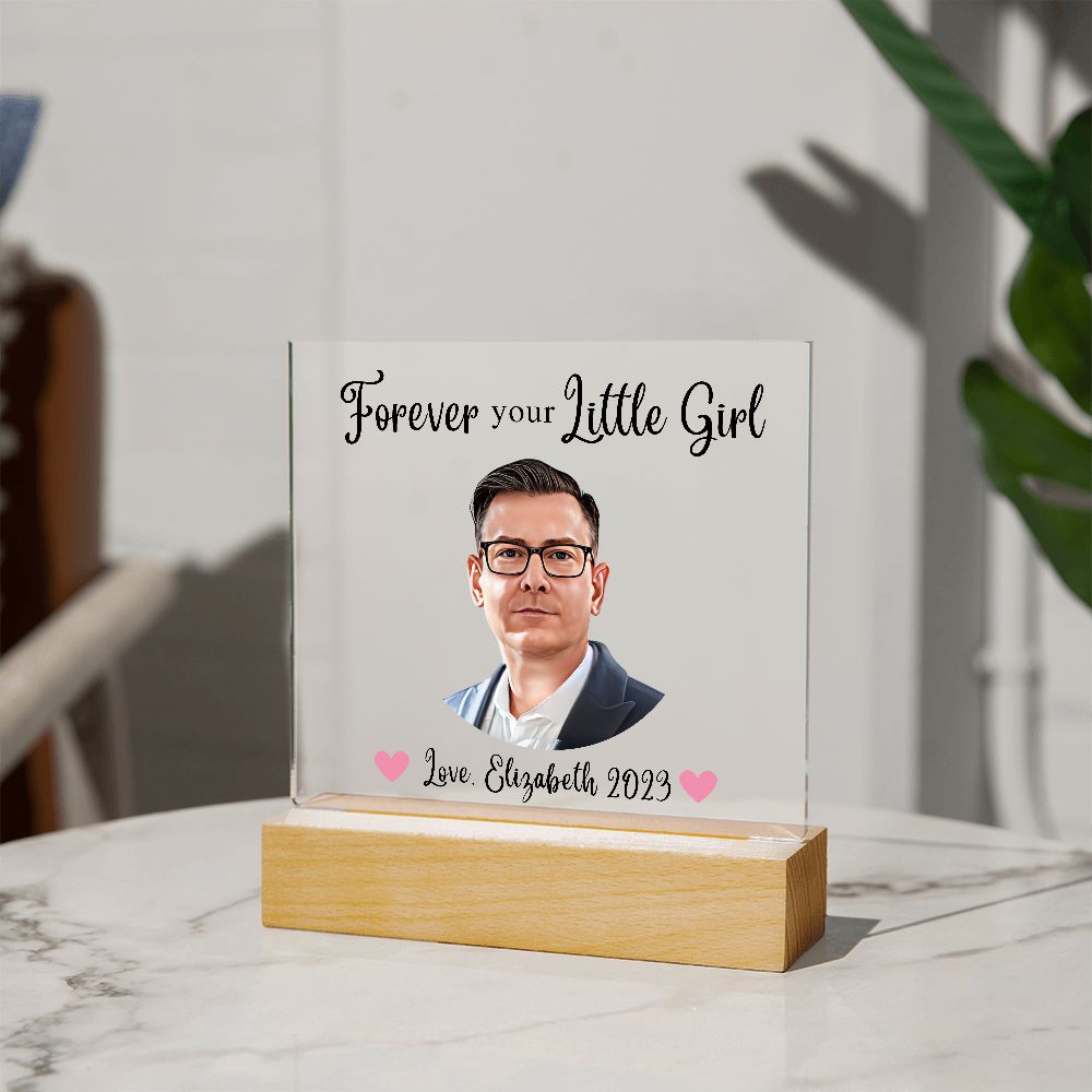 [Almost Sold Out] Personalized Forever Your Little Girl - Acrylic Plaque