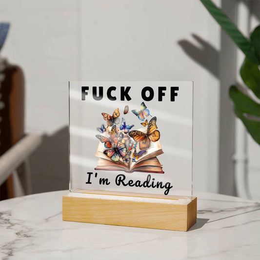 [Almost Sold Out] Fuck Off, I'm Reading - Acrylic Square Plaque