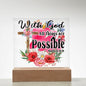 Almost Sold Out - With God All Things Are Possible - Acrylic Plaque with Stand