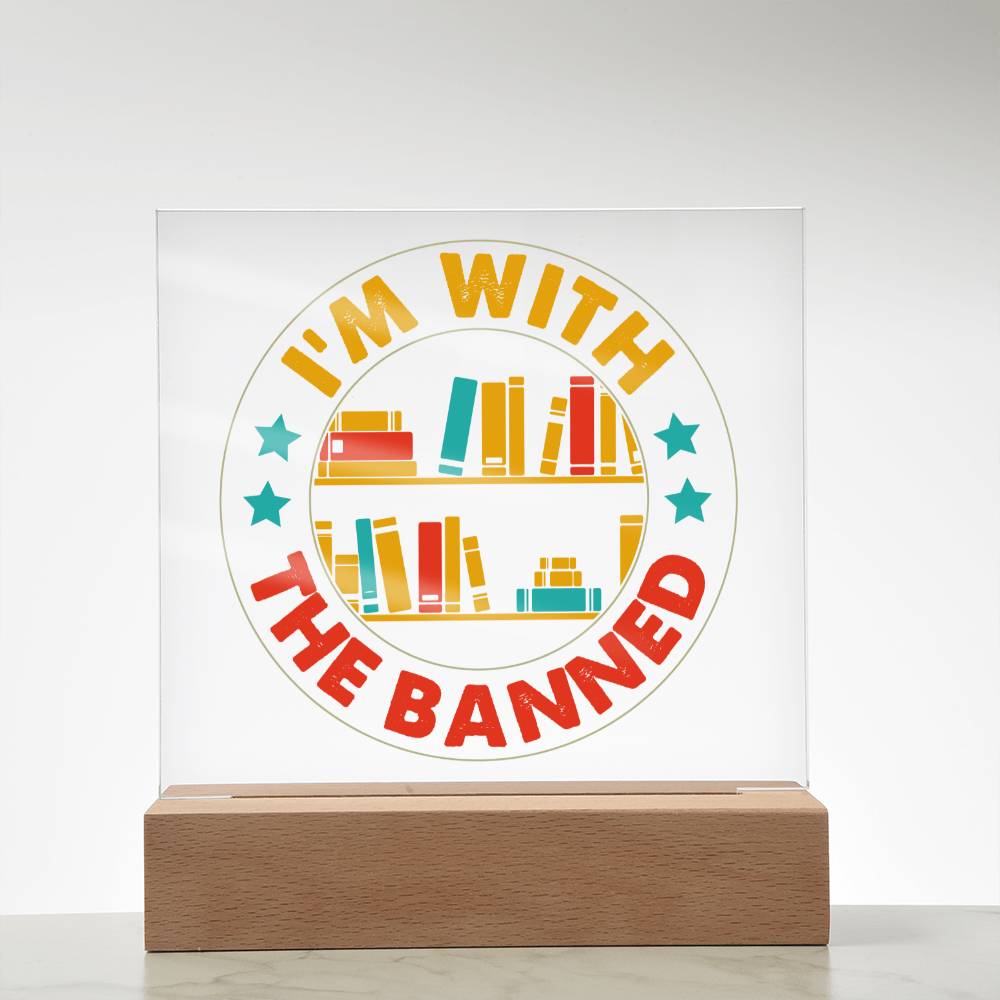 [Almost Sold Out] I'm With The Banned Acrylic Plaque