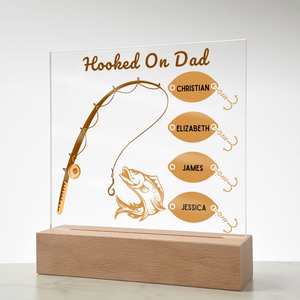 [Almost Sold Out] Personalized Fishing Hooked On Dad Acrylic Plaque