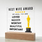[Almost Sold Out] Best Wife Award - You Are Loved, Needed, Worthy, Beautiful & Important - Acrylic Plaque with Stand