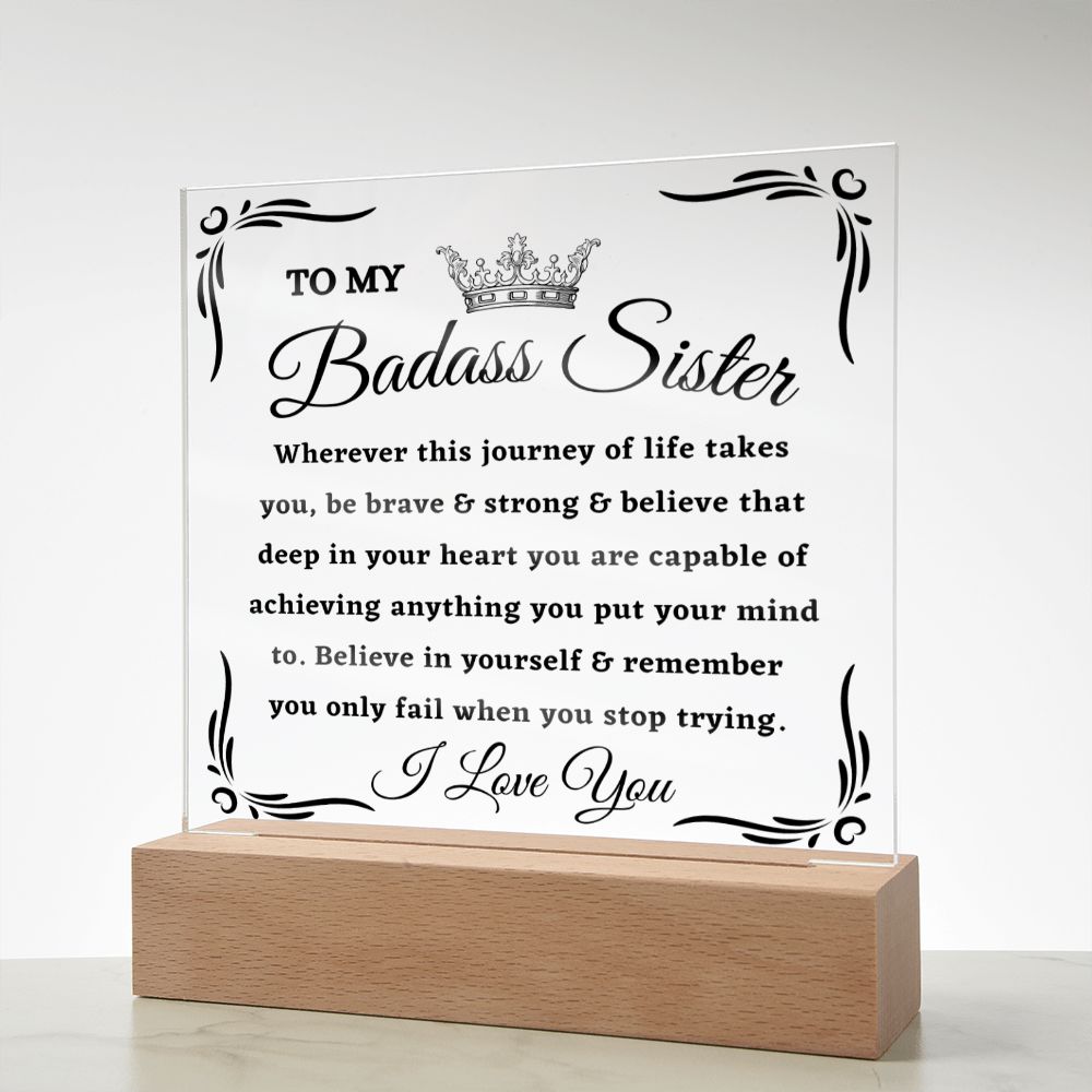 [Almost Sold Out] To My Badass Sister - Journey Of Life - Acrylic Plaque