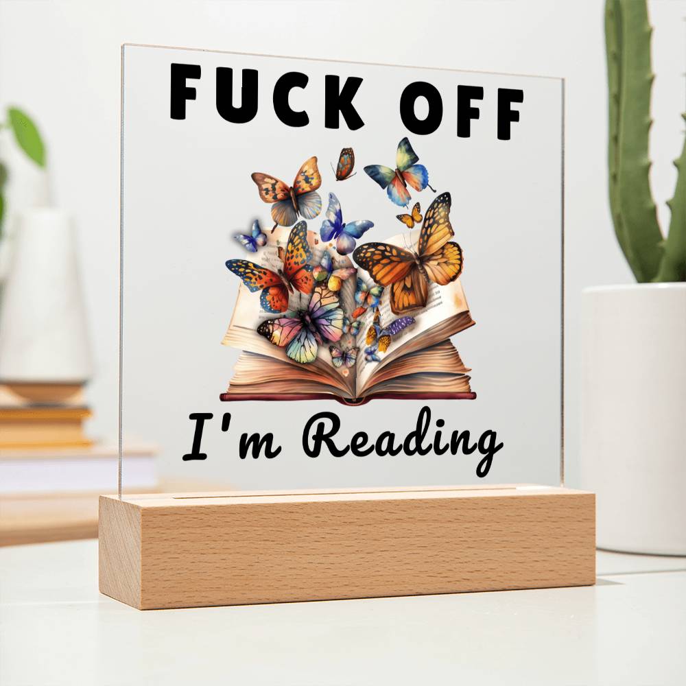 [Almost Sold Out] Fuck Off, I'm Reading - Acrylic Square Plaque