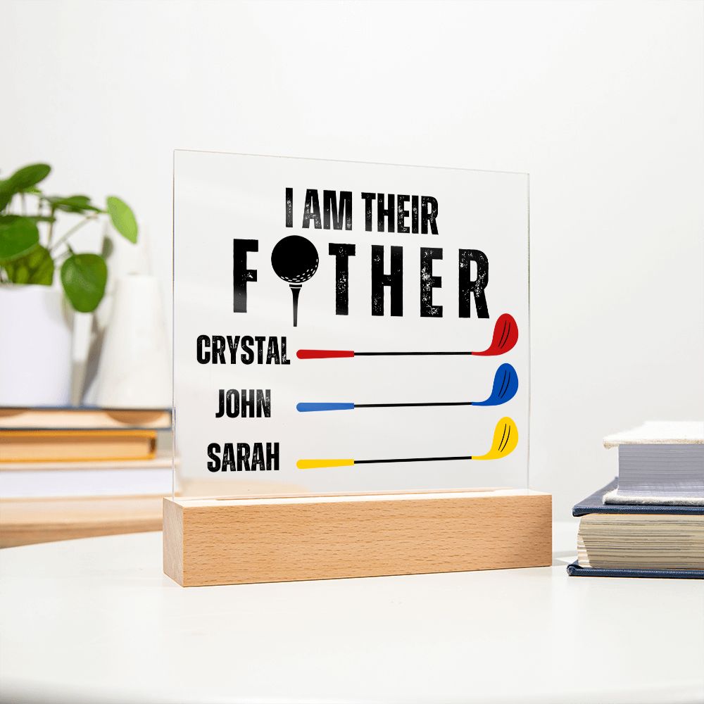 [Almost Sold Out] Personalized I Am Their Father Acrylic Plaque