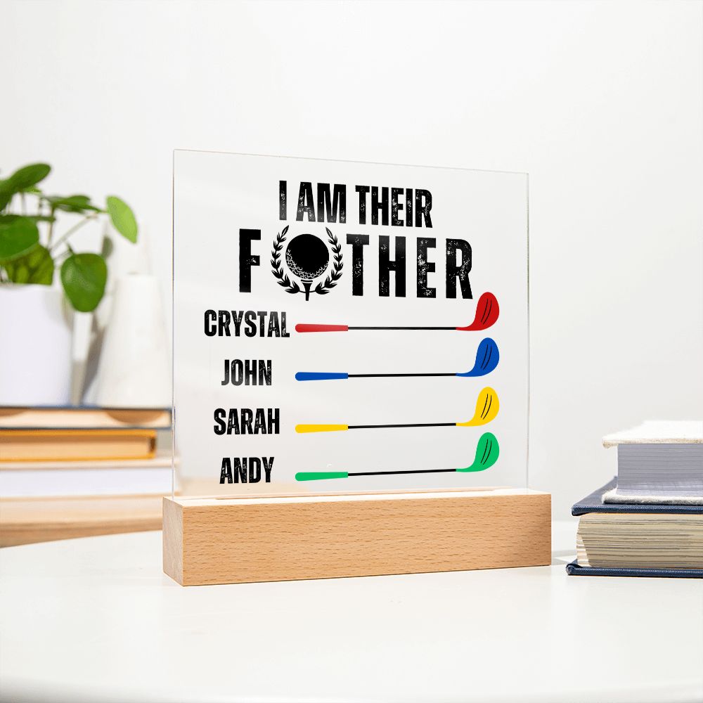 [Almost Sold Out] Personalized I Am Their Father Golf Acrylic Plaque