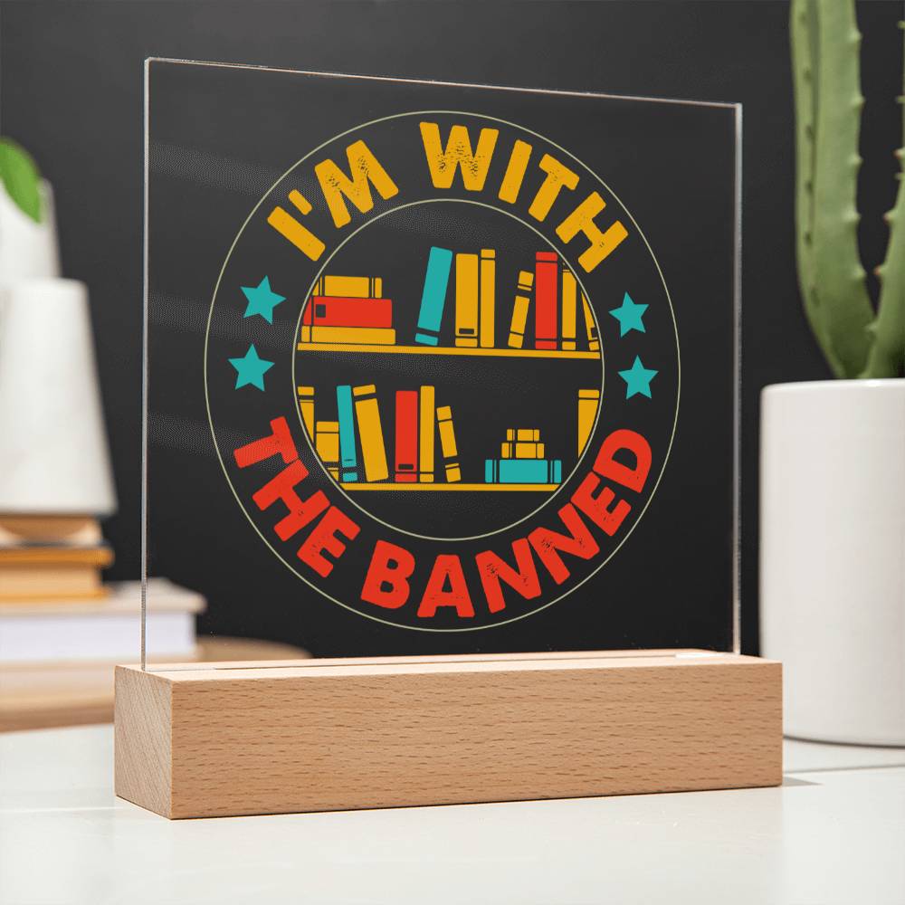 [Almost Sold Out] I'm With The Banned Acrylic Plaque