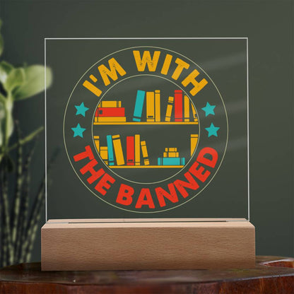 [Almost Sold Out] I'm With The Banned Acrylic Plaque