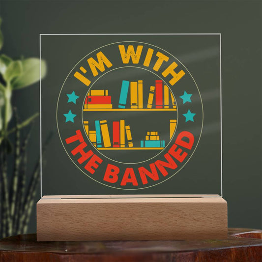 [Almost Sold Out] I'm With The Banned Acrylic Plaque
