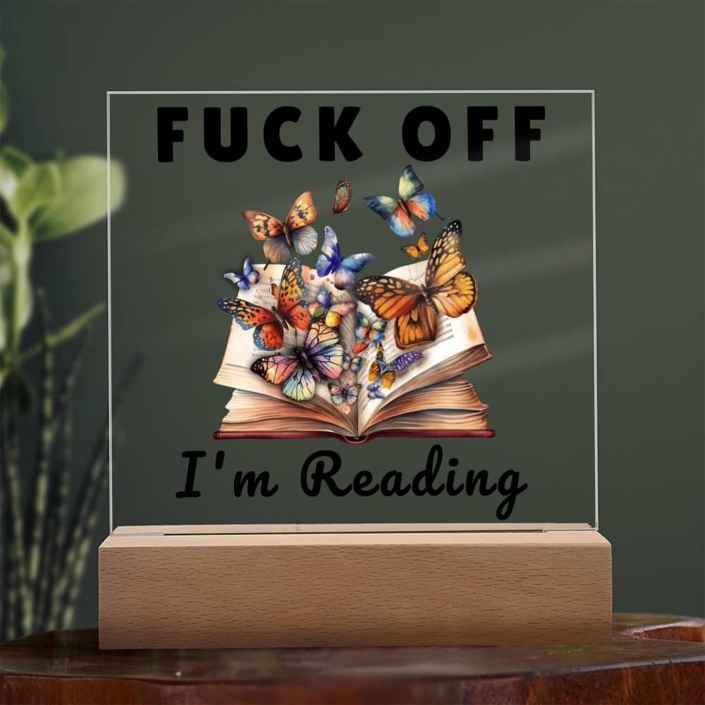 [Almost Sold Out] Fuck Off, I'm Reading - Acrylic Square Plaque