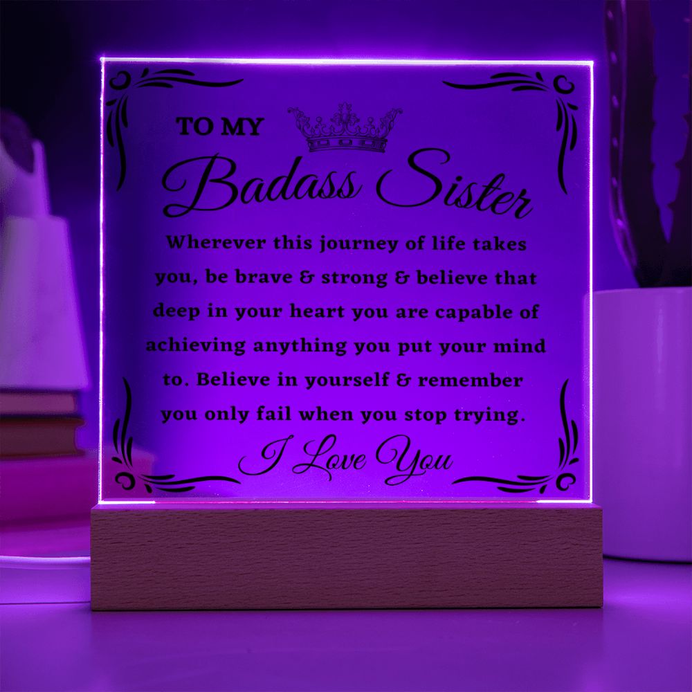 [Almost Sold Out] To My Badass Sister - Journey Of Life - Acrylic Plaque